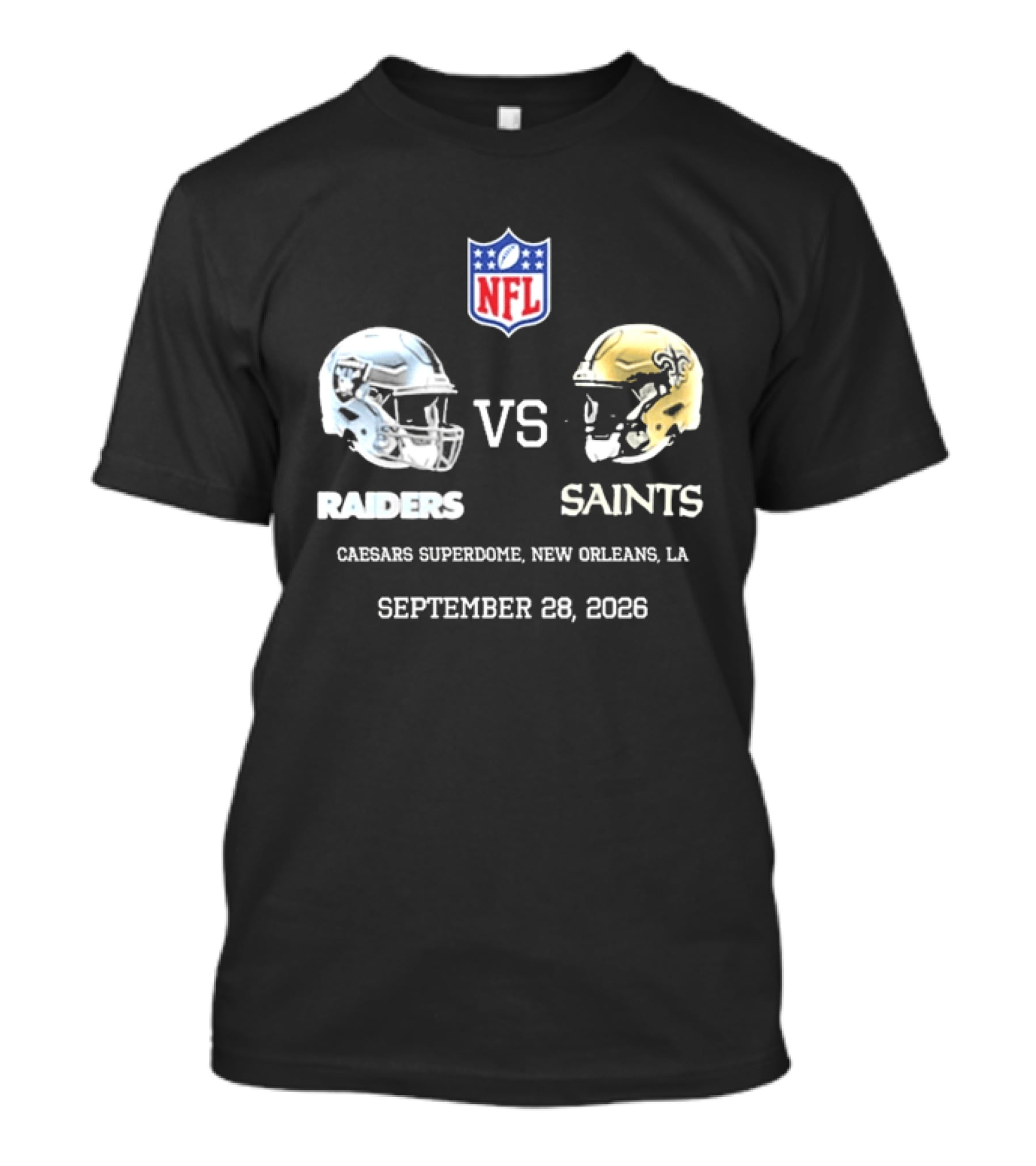 NFL Raiders Vs Saints Caesars Superdome New Orleans September 28 2026 T-Shirt