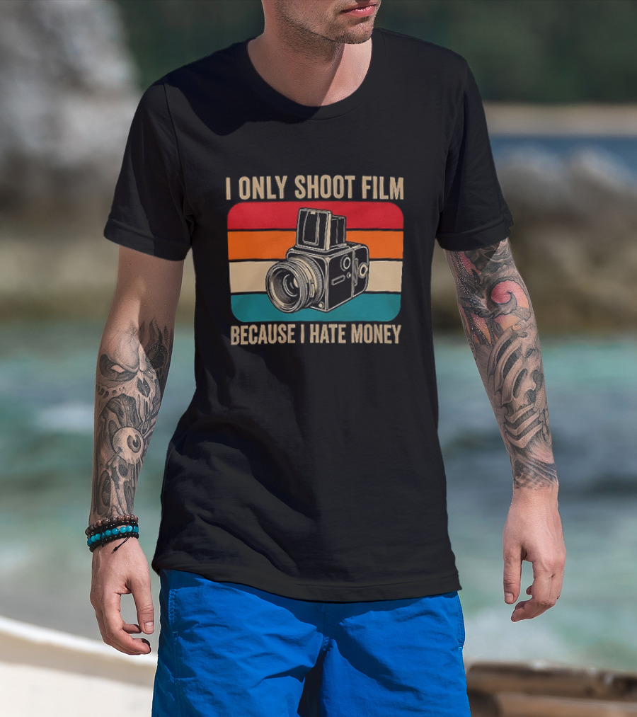 I Only Shoot Film Because I Hate Money Vintage Camera Retro Photography T-Shirt