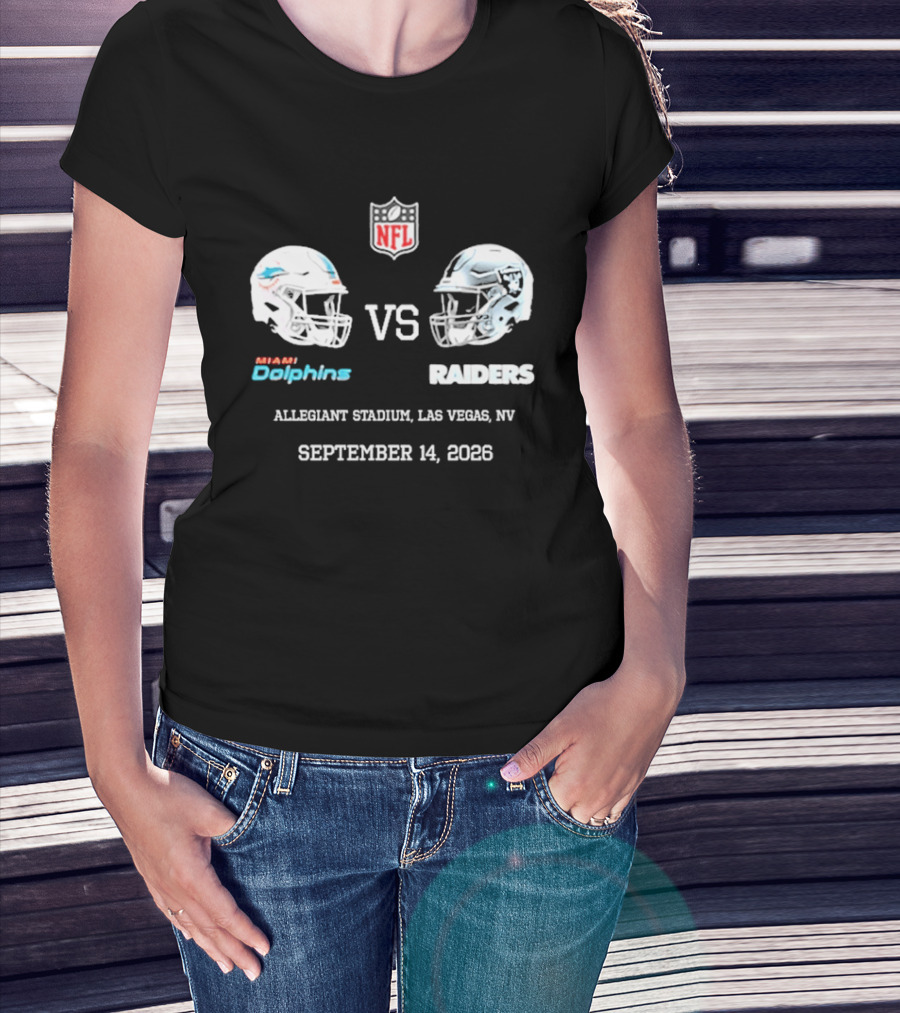 Miami Dolphins Vs Raiders Allegiant Stadium Las Vegas NV September 14 2026 NFL T-Shirt