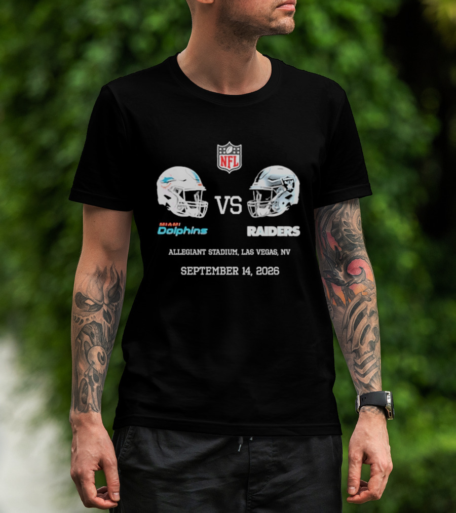 Miami Dolphins Vs Raiders Allegiant Stadium Las Vegas NV September 14 2026 NFL T-Shirt