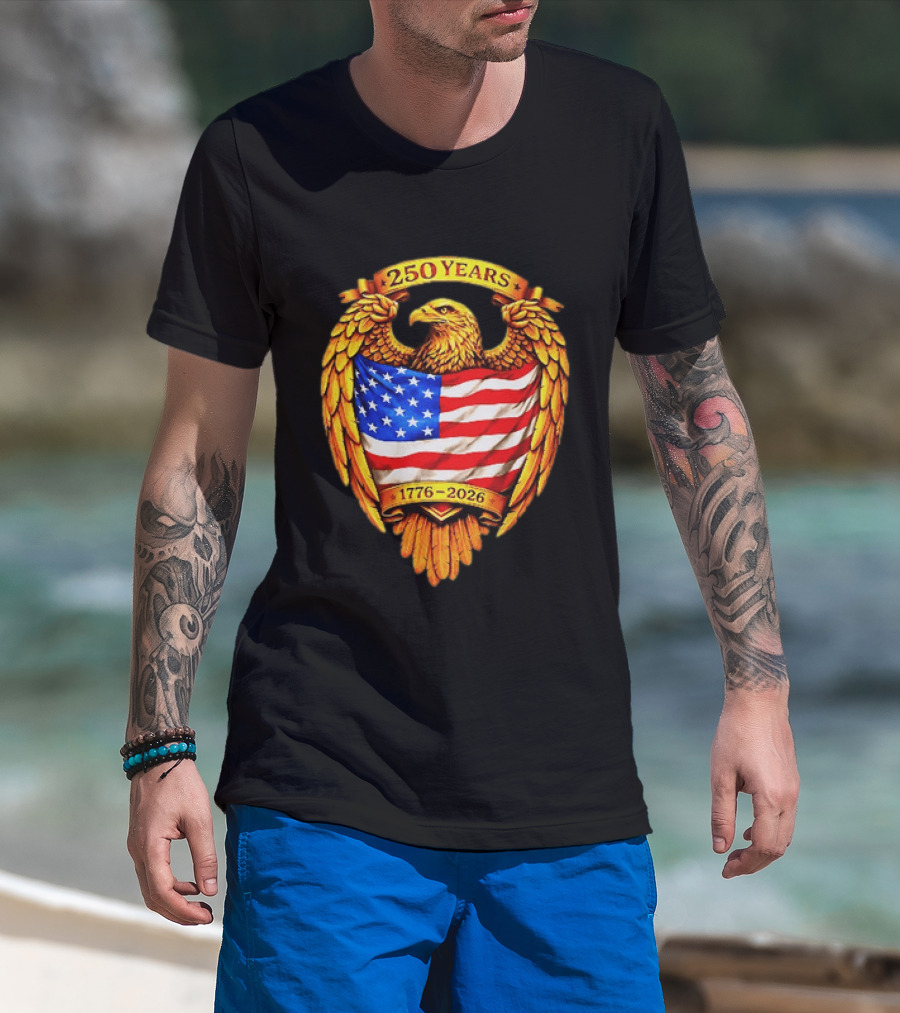 250 Years American Eagle USA Flag 1776 2026 Patriotic T-Shirt