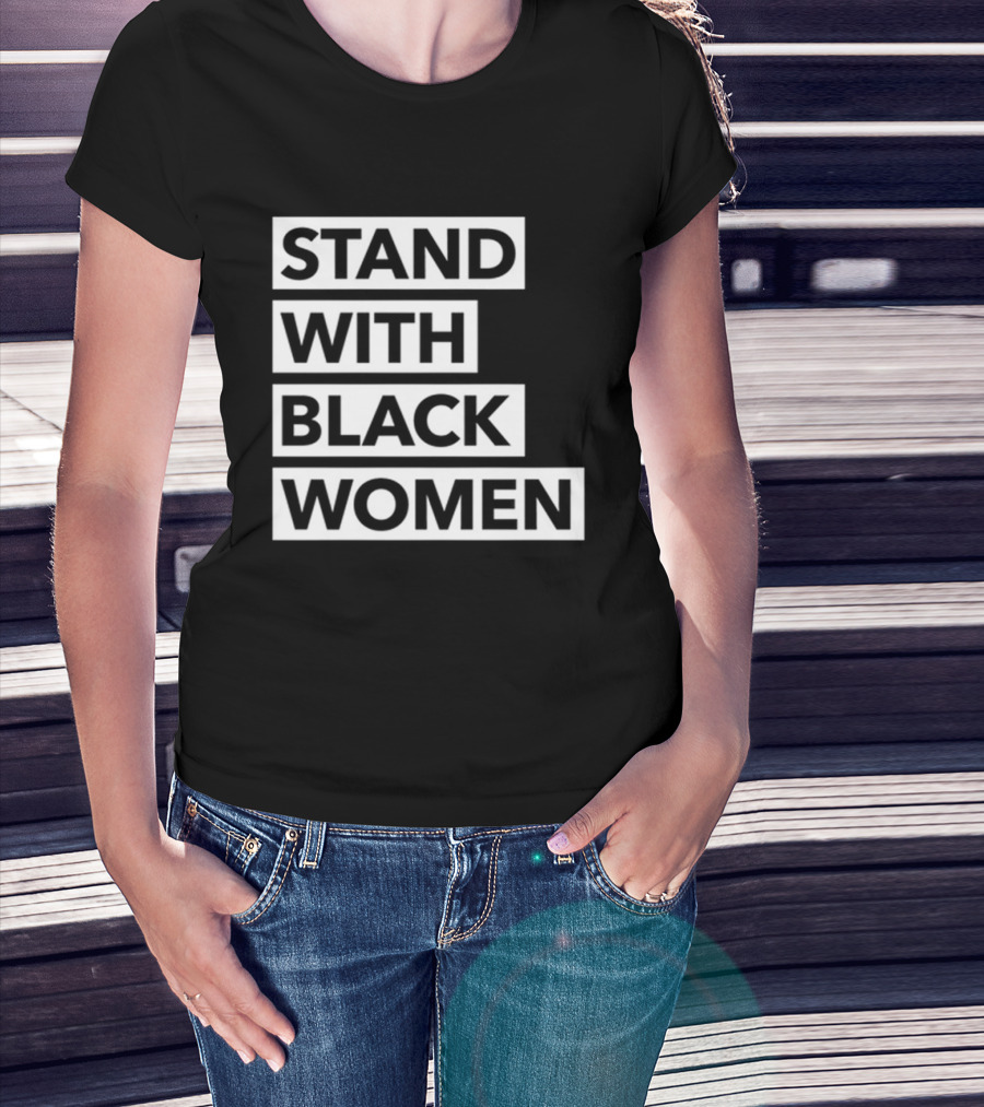 Stand With Black Women Angie Nixon T-Shirt