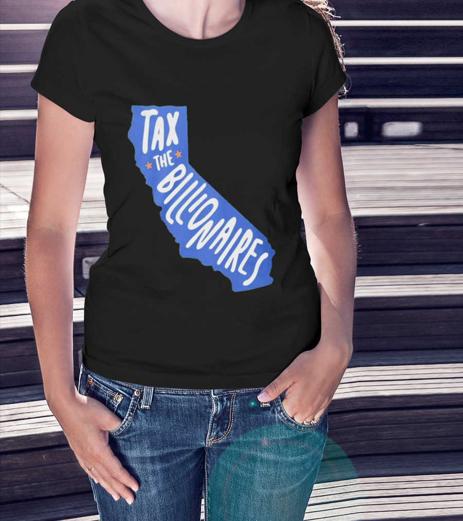California Tax The Billionaires Political T-Shirt