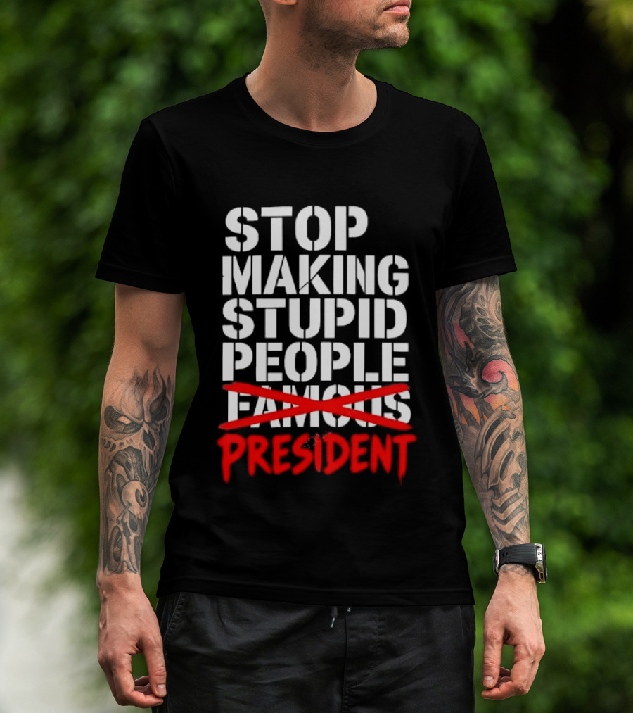 Stop Making Stupid People President Red Cross Stenciled Dripping Font T-Shirt