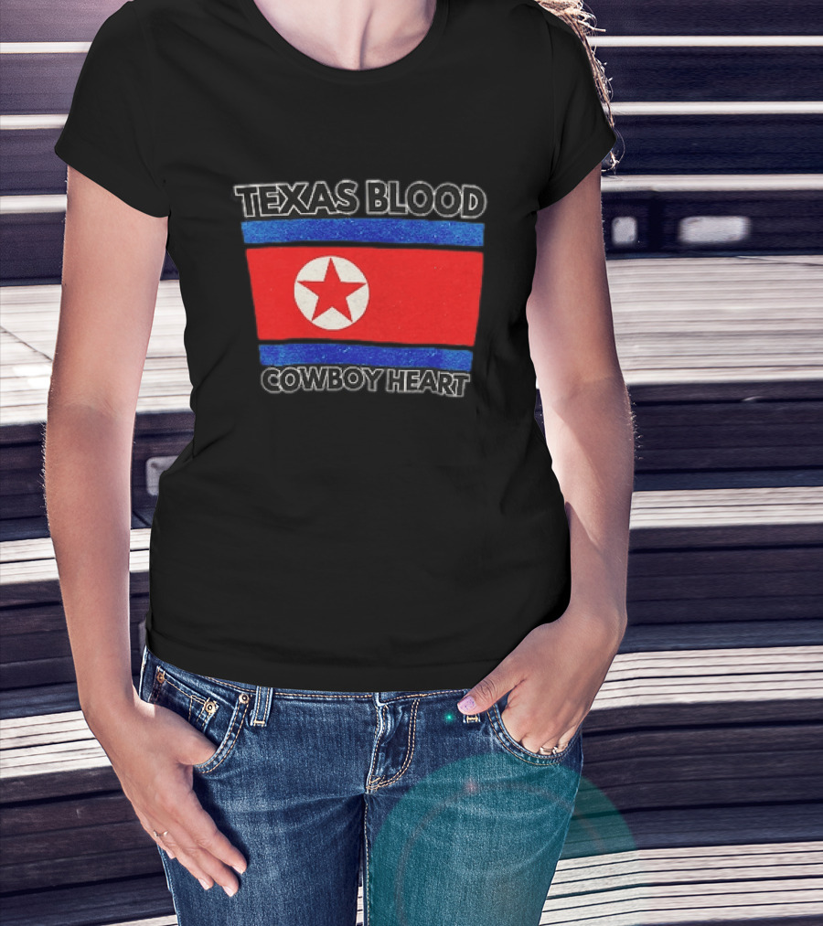 Texas Blood Cowboy Heart North Korean Flag Star T-Shirt