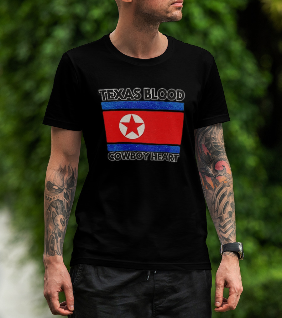 Texas Blood Cowboy Heart North Korean Flag Star T-Shirt