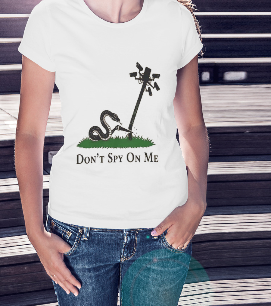 Don't Spy On Me Snake Cutting Surveillance Pole Toxic Masculinity T-Shirt