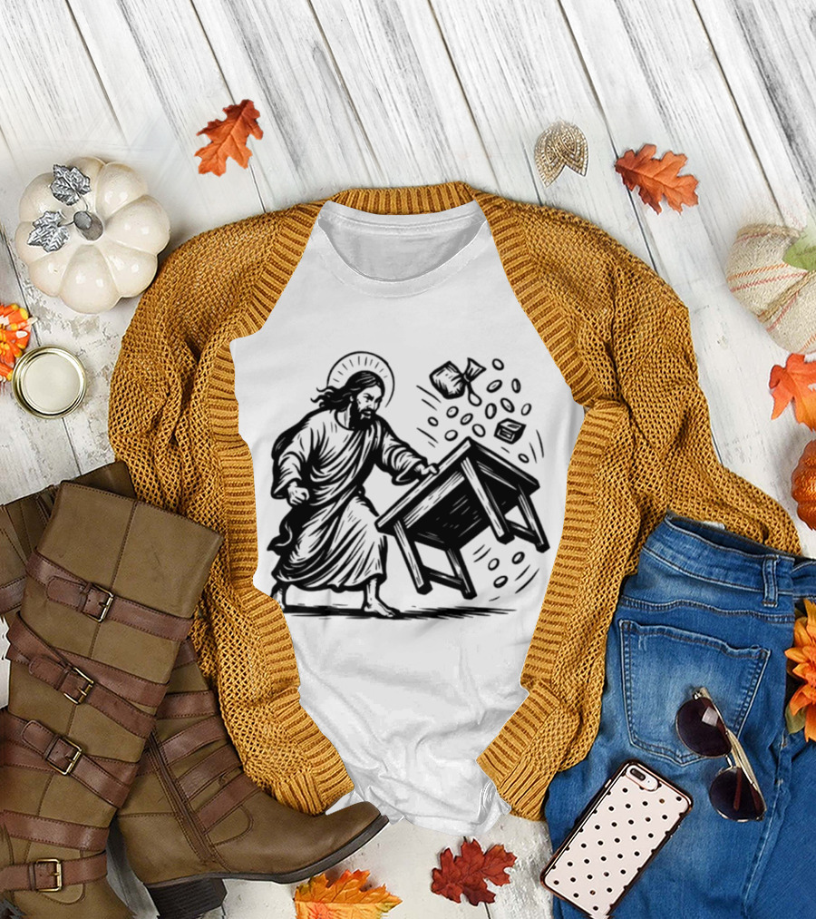 Jesus Flipping Tables With Coins And Cup T-Shirt