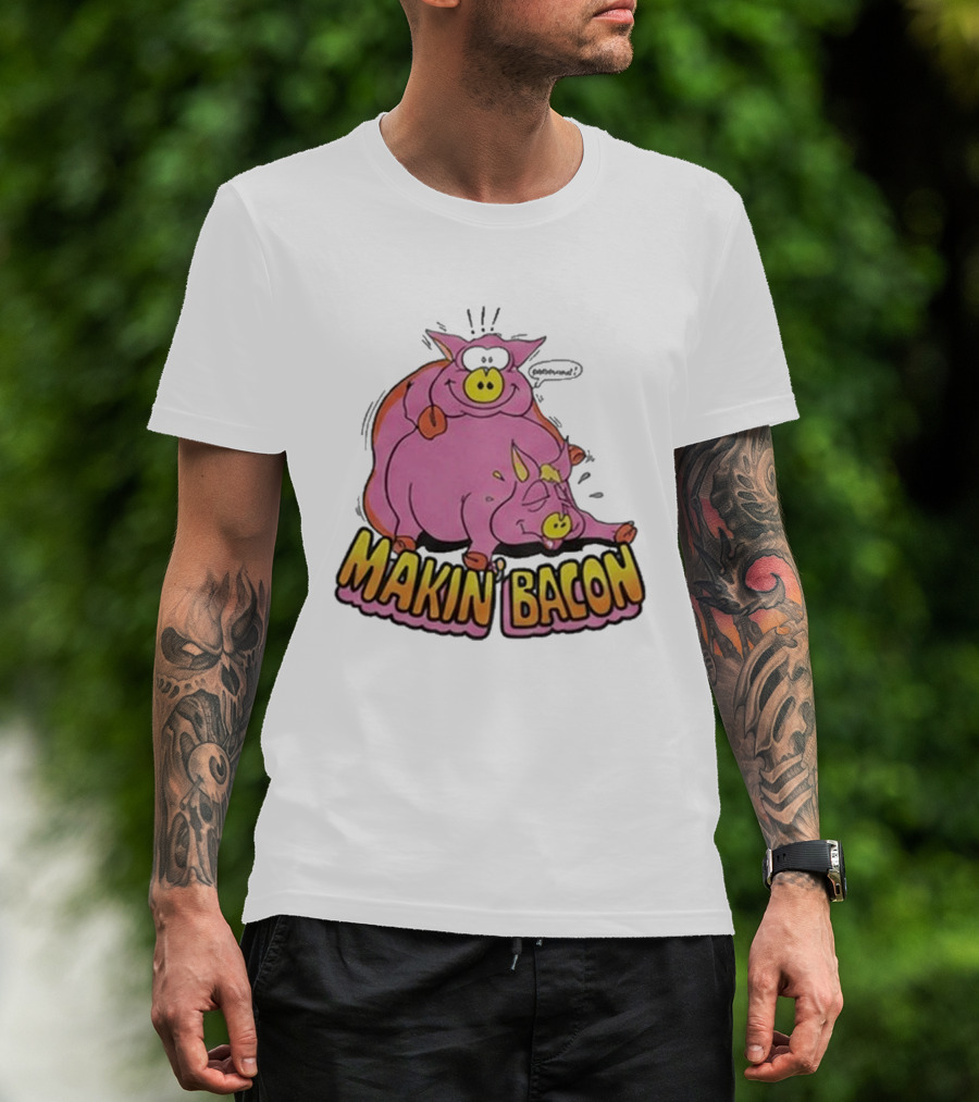 Makin Bacon Pig Cartoon Humor Trending T-Shirt
