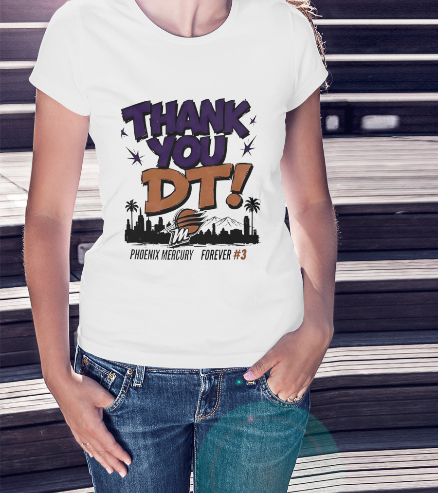Thank You DT Phoenix Mercury Forever #3 T-Shirt