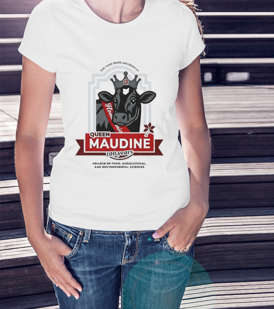 The Ohio State University Queen Maudine 100 Years College Of Food Agricultural And Environmental Sciences T-Shirt