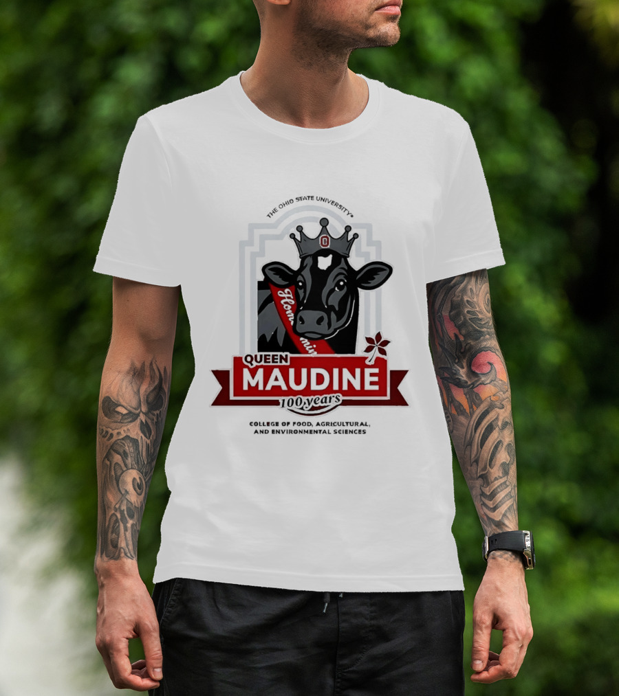 The Ohio State University Queen Maudine 100 Years College Of Food Agricultural And Environmental Sciences T-Shirt