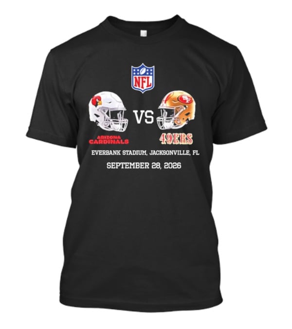 Arizona Cardinals Vs 49ers EverBank Stadium Jacksonville FL September 28 2026 NFL T-Shirt