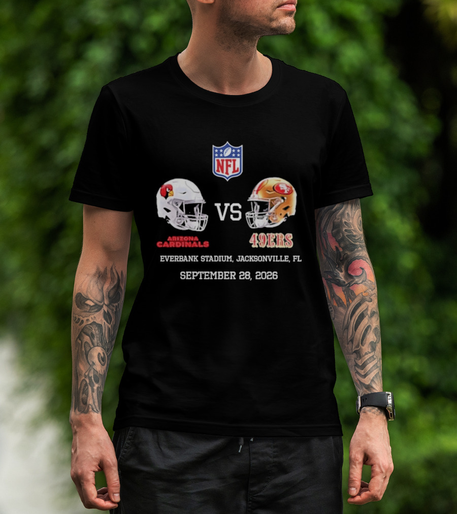 Arizona Cardinals Vs 49ers EverBank Stadium Jacksonville FL September 28 2026 NFL T-Shirt