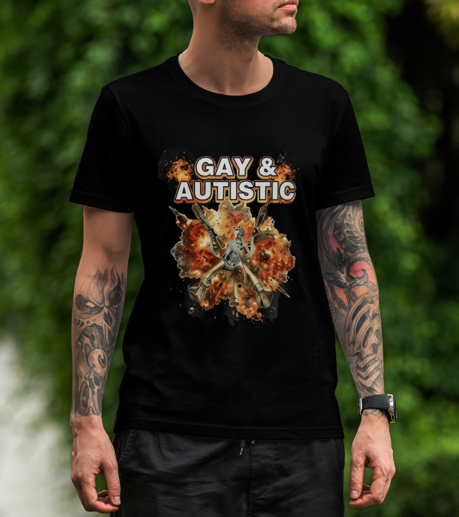 Gay And Autistic Explosion Of Mechanical Guns T-Shirt