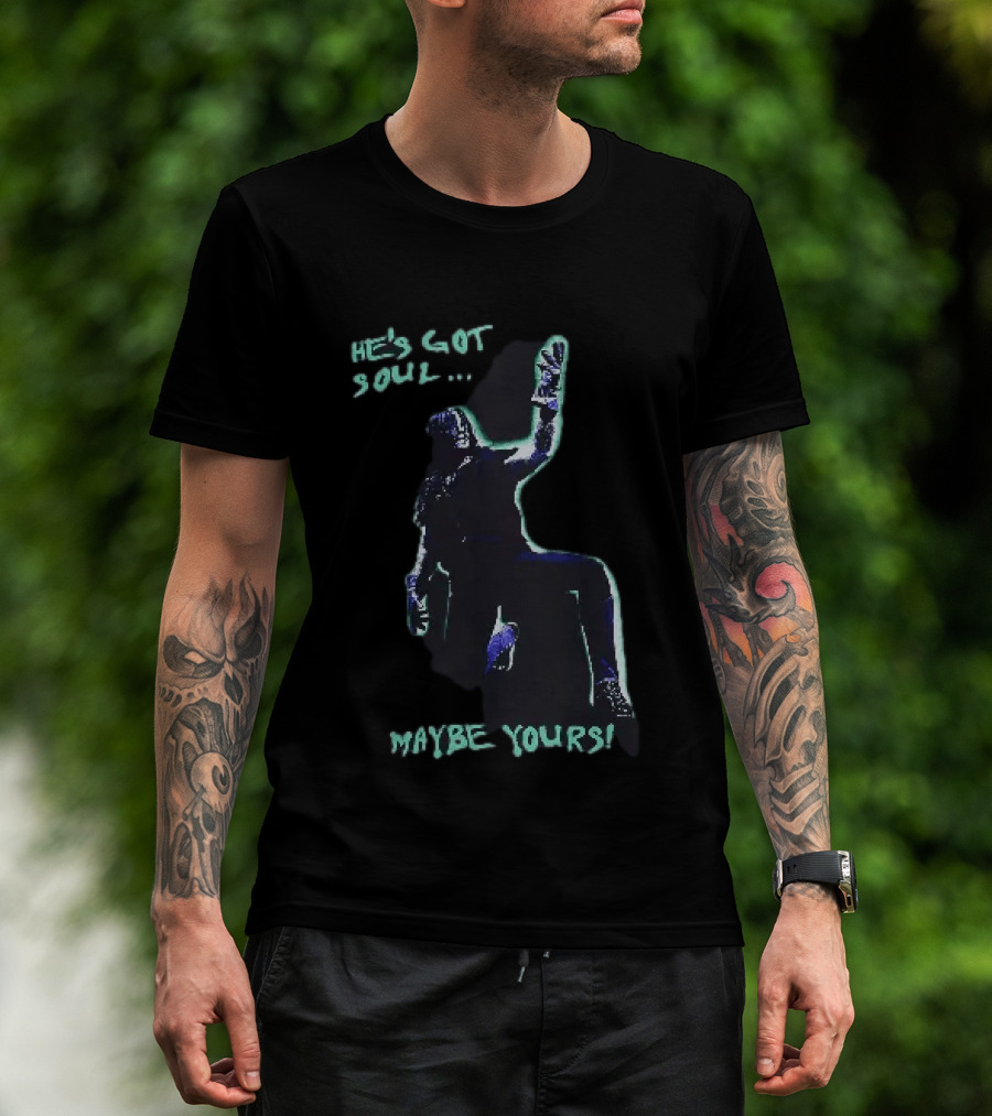 He's Got Soul Maybe Yours The Undertaker WWE Music T-Shirt