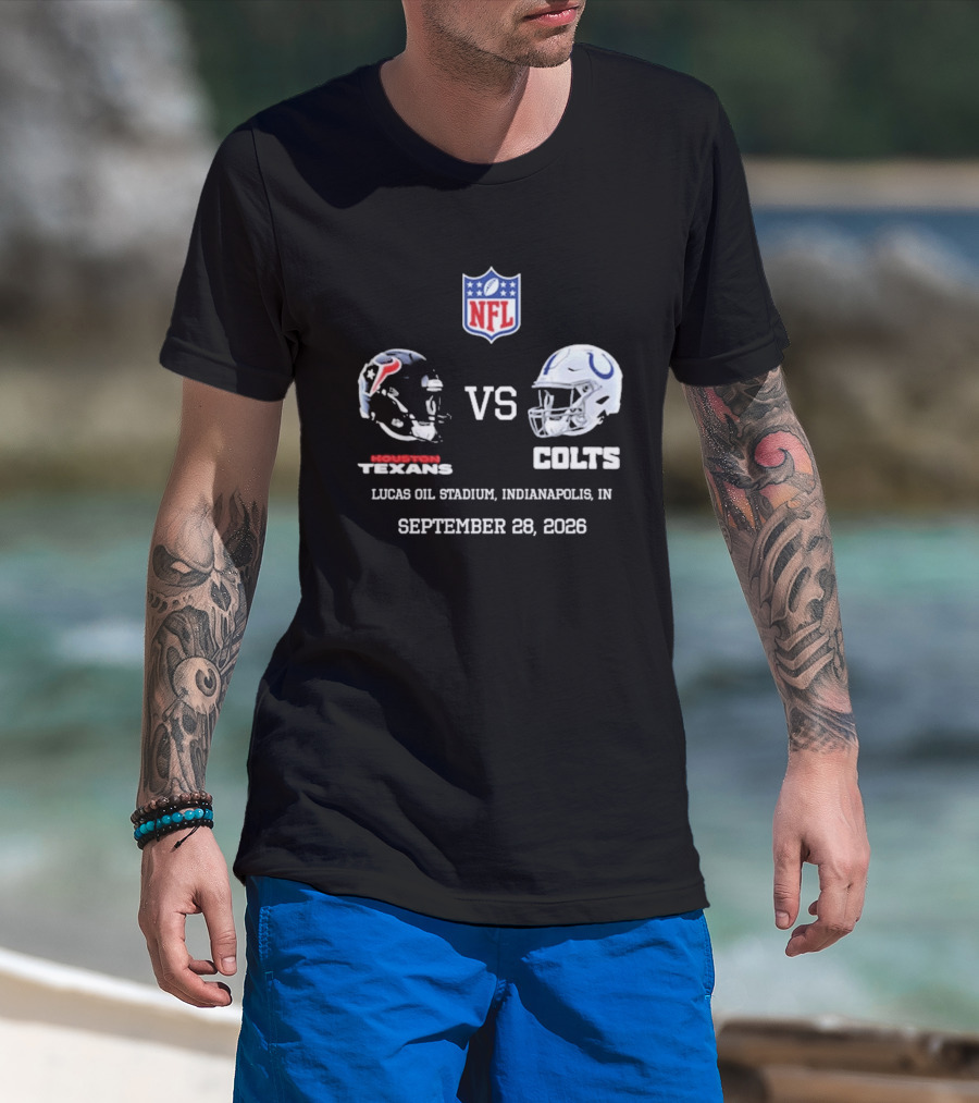 Houston Texans Vs Colts NFL Lucas Oil Stadium Indianapolis September 28 2026 T-Shirt
