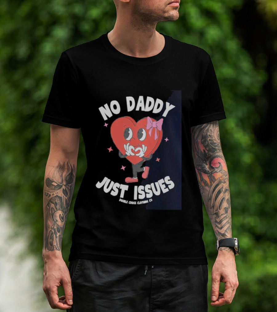 No Daddy Just Issues Heart Pink Bow Double Cross Clothing Co T-Shirt