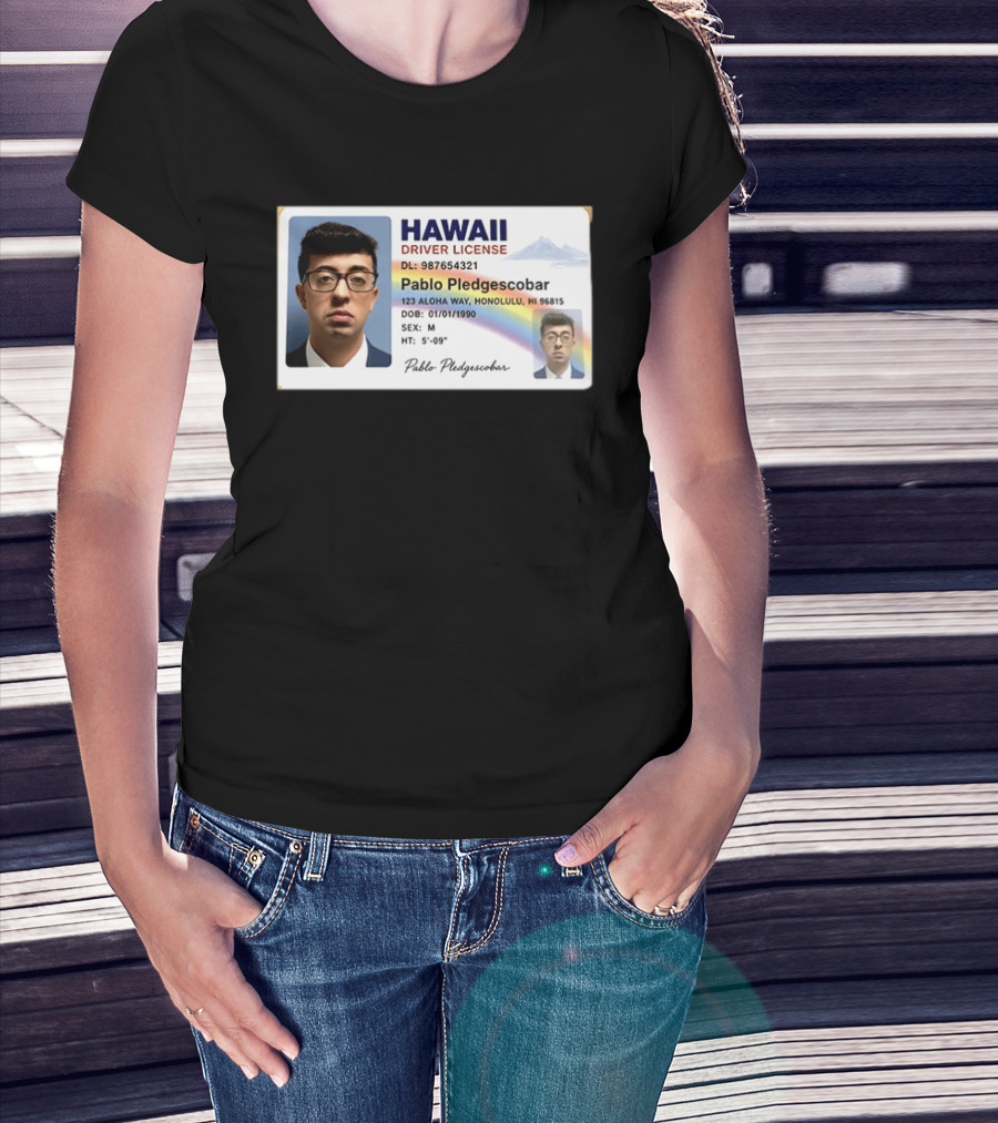Hawaii Driver License Pablo Pledgescobar Honolulu 123 Aloha Way Novelty Identification T-Shirt