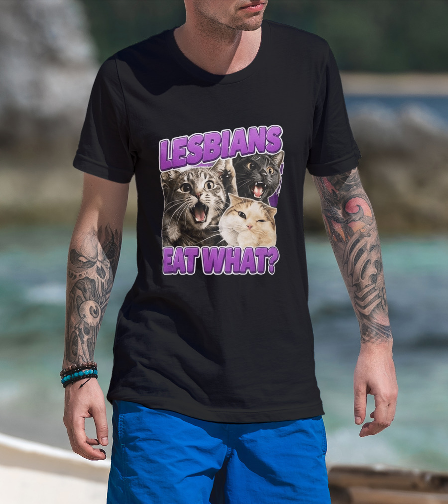 Lesbians Eat What Cat Meme T-Shirt