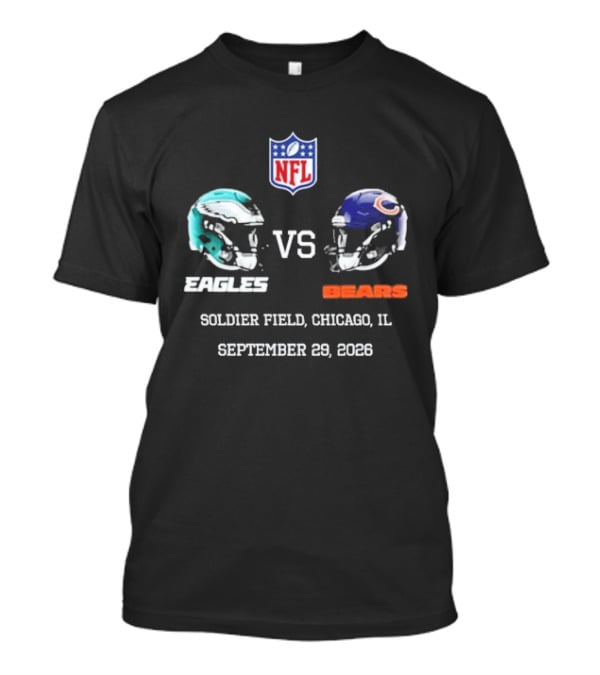 Philadelphia Eagles Vs Chicago Bears NFL Soldier Field Chicago IL September 29 2026 T-Shirt