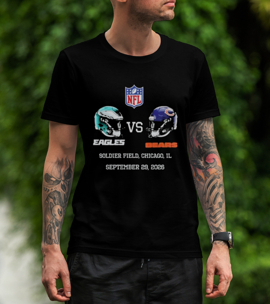 Philadelphia Eagles Vs Chicago Bears NFL Soldier Field Chicago IL September 29 2026 T-Shirt