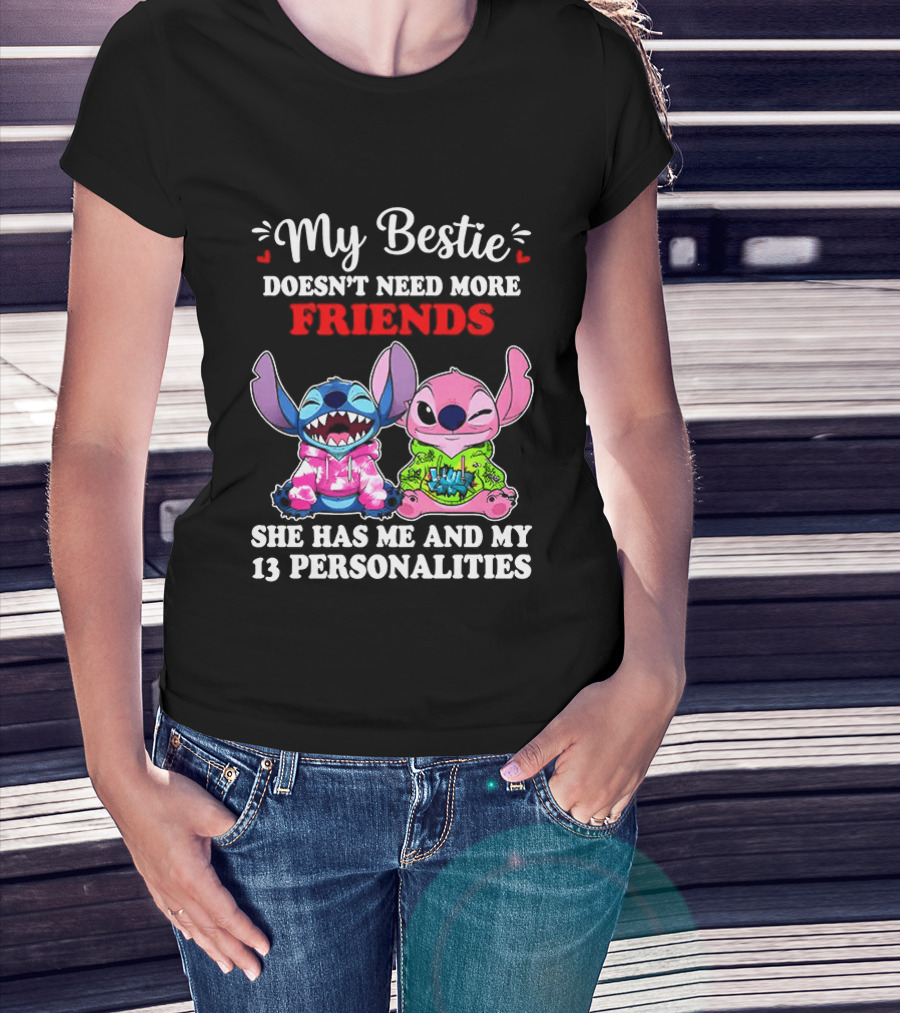 My Bestie Doesn't Need More Friends She Has Me And My 13 Personalities Stitch And Angel T-Shirt
