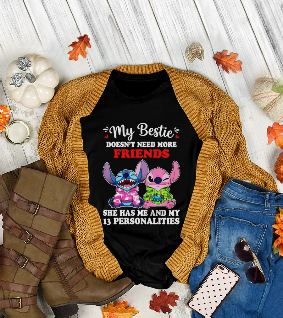 My Bestie Doesn't Need More Friends She Has Me And My 13 Personalities Stitch And Angel T-Shirt