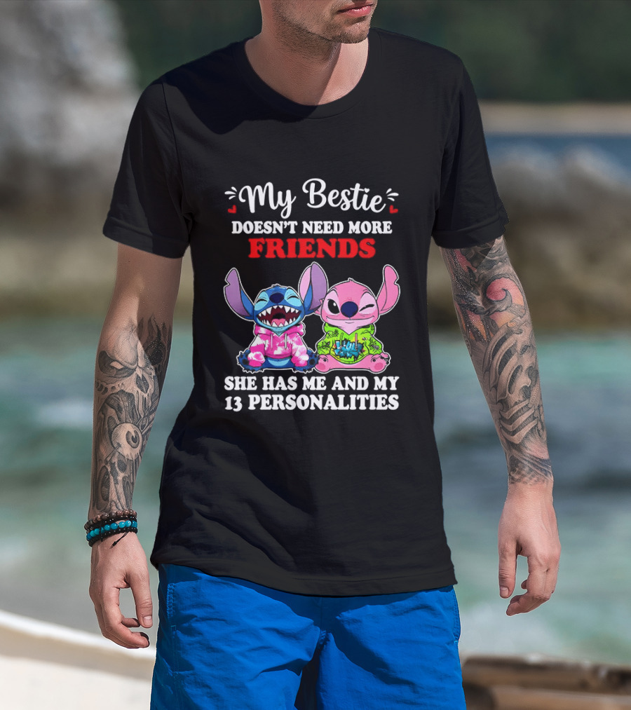 My Bestie Doesn't Need More Friends She Has Me And My 13 Personalities Stitch And Angel T-Shirt