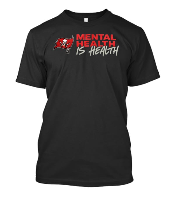 Tampa Bay Buccaneers Pirate Flag Skull Mental Health Is Health T-Shirt