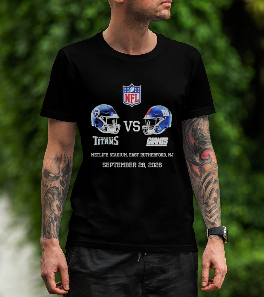 NFL Tennessee Titans Vs New York Giants MetLife Stadium East Rutherford NJ September 28 2026 T-Shirt