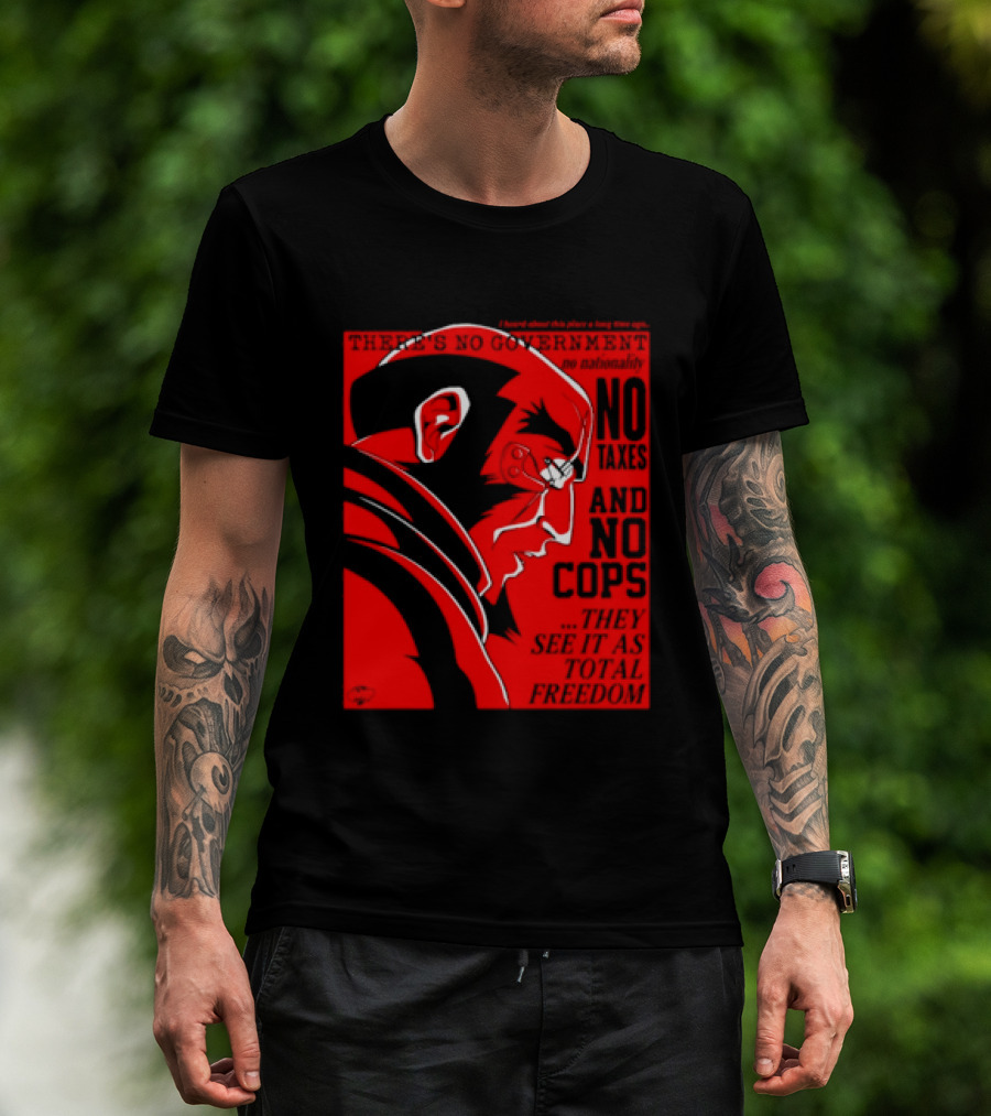 No Government No Taxes And No Cops Red T-Shirt