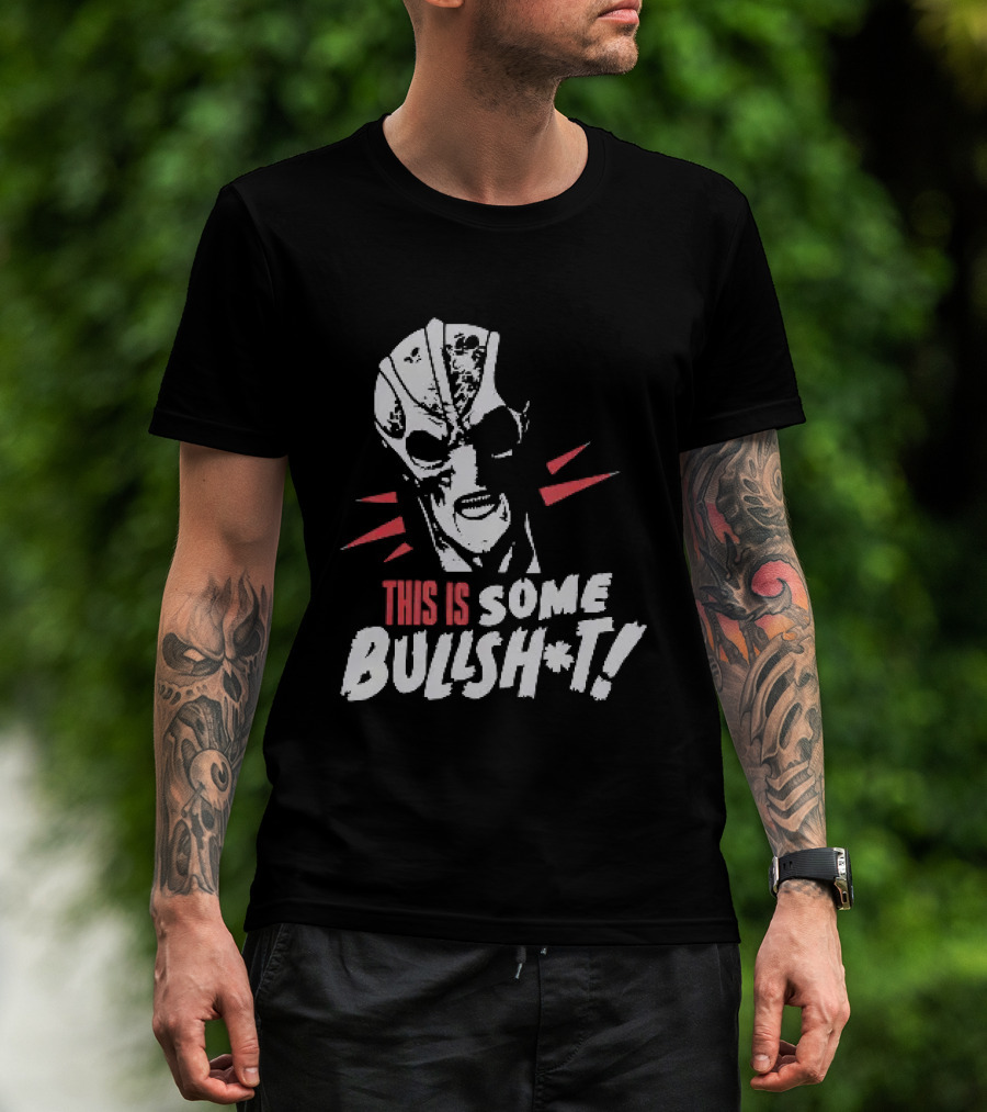 This Is Some Bullsh't Mass Effect Sovereign Reaper Character Face T-Shirt