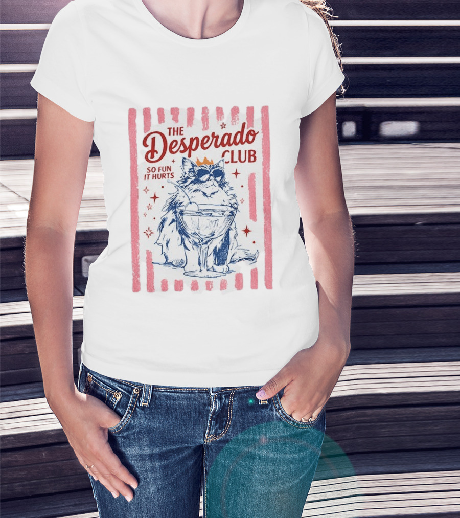 The Desperado Club So Fun It Hurts Cat Cocktail T-Shirt