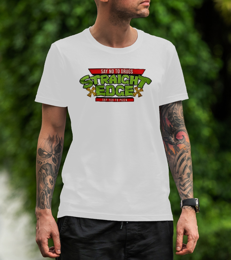 Say No To Drugs Say Yes To Pizza Straight Edge Pizza Slices T-Shirt