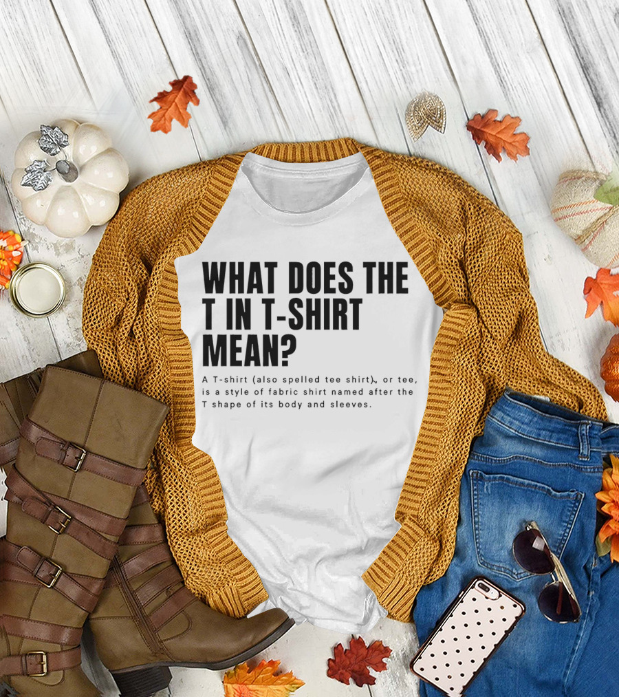 What Does The T In Mean Style Of Fabric Worn On The Upper Body T-Shirt