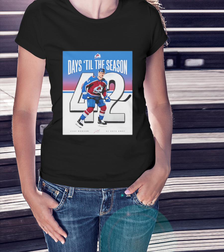 Colorado Avalanche Days 'Til The Season 42 Josh Manson 12 Days Away T-Shirt