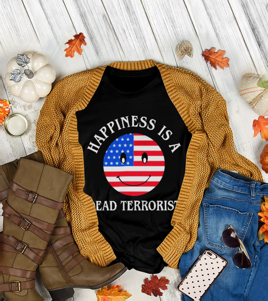 Happiness Is A Dead Terrorist American Flag Smiley T-Shirt