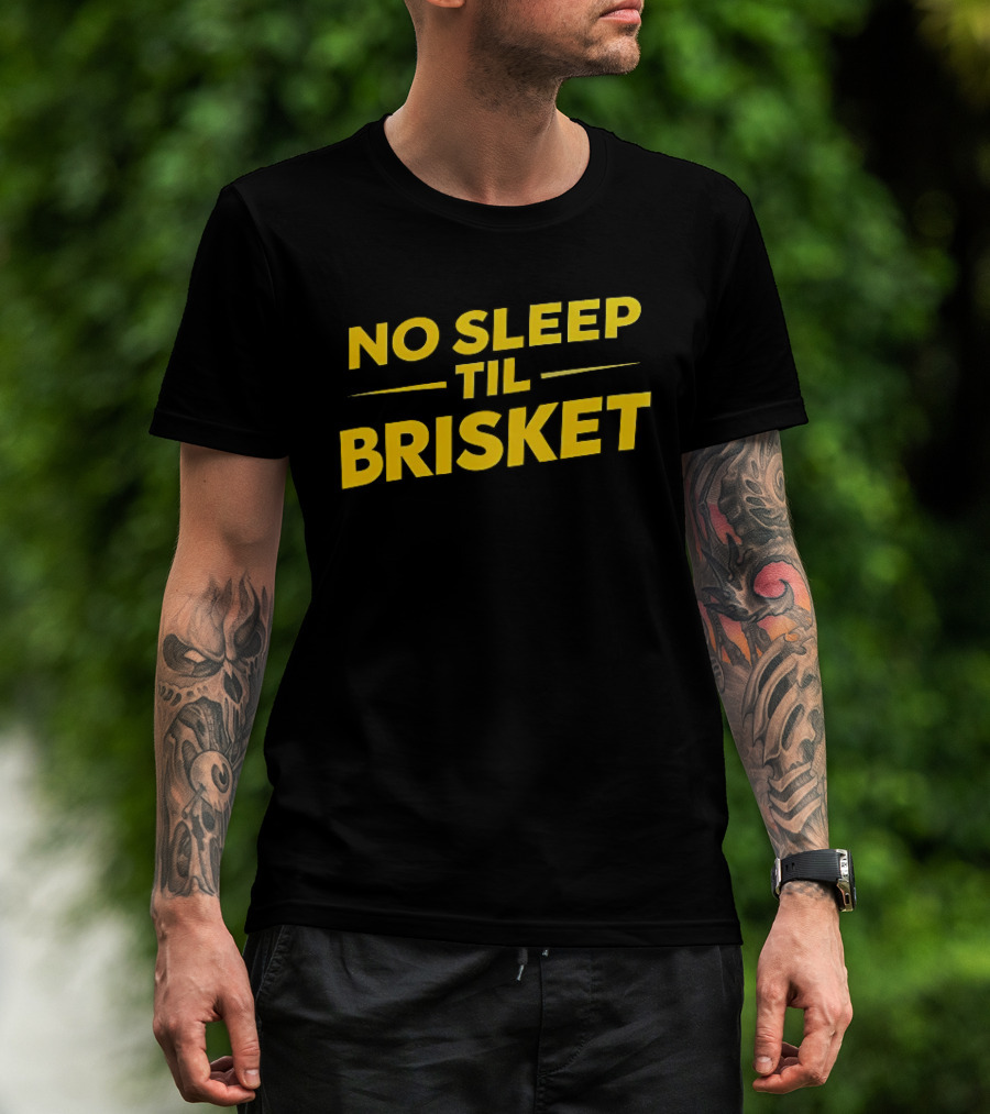 No Sleep Til Brisket BBQ Lover Grilling Humor T-Shirt