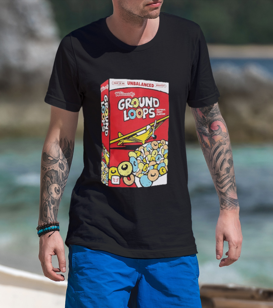 Wairworthy Ground Loops Cereal Box Unbalanced Breakfast Airplane Theme Natural Fruity Flavors T-Shirt