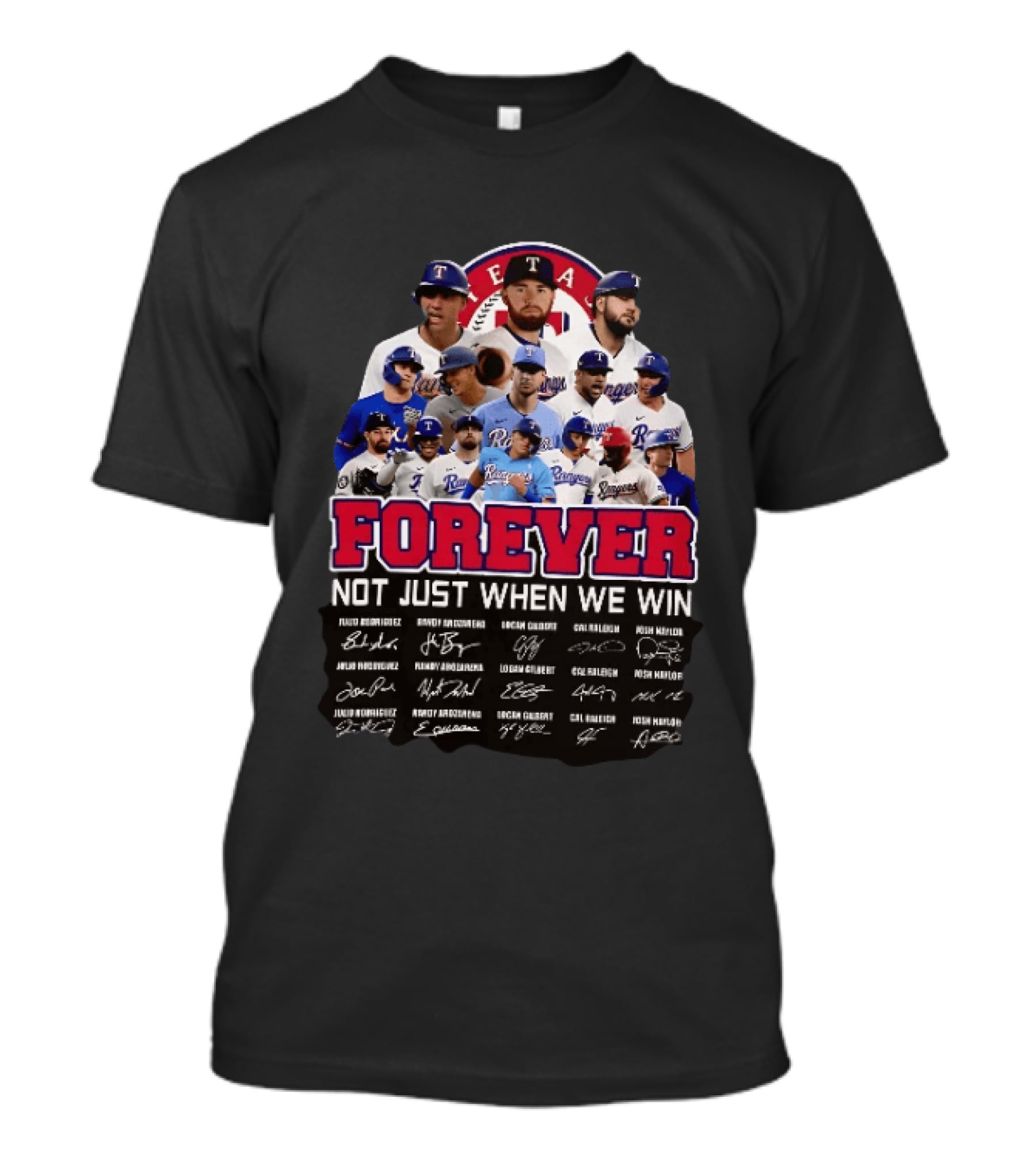 Texas Rangers Forever Not Just When We Win MLB Team Signatures T-Shirt