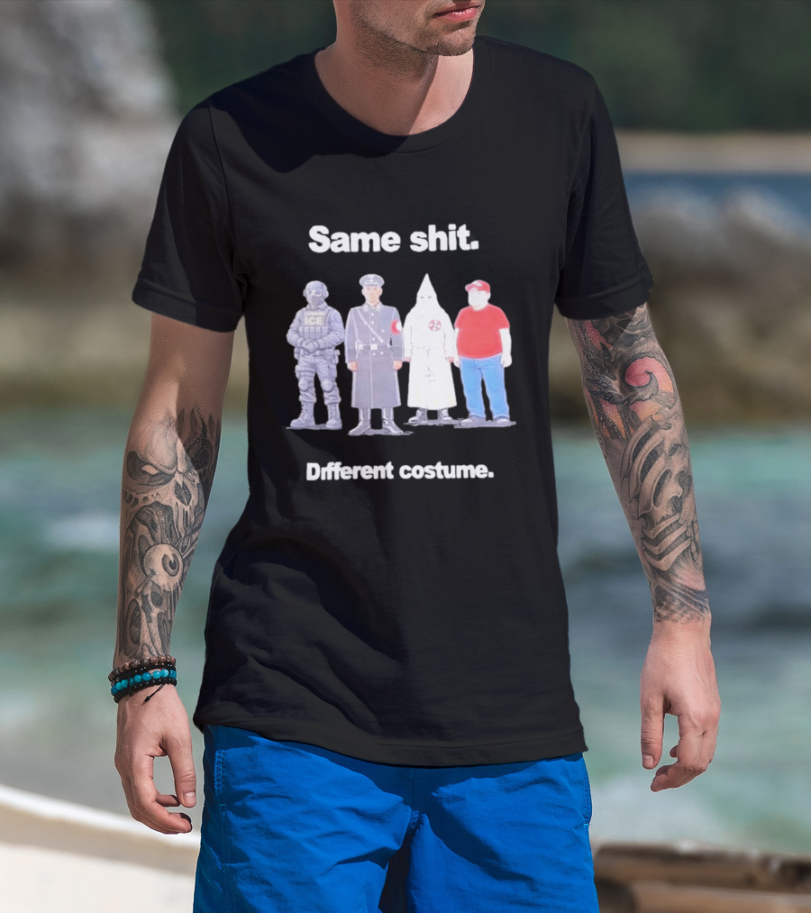 Same Shit Different Costume ICE Agent Nazi Klansman Fat Red T-Shirt