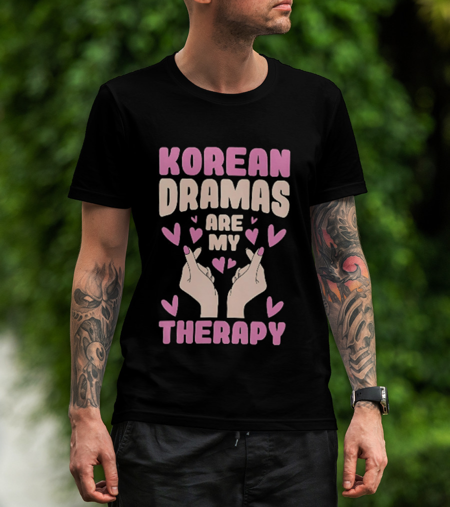 Korean Dramas Are My Therapy Heart Hand Gesture T-Shirt