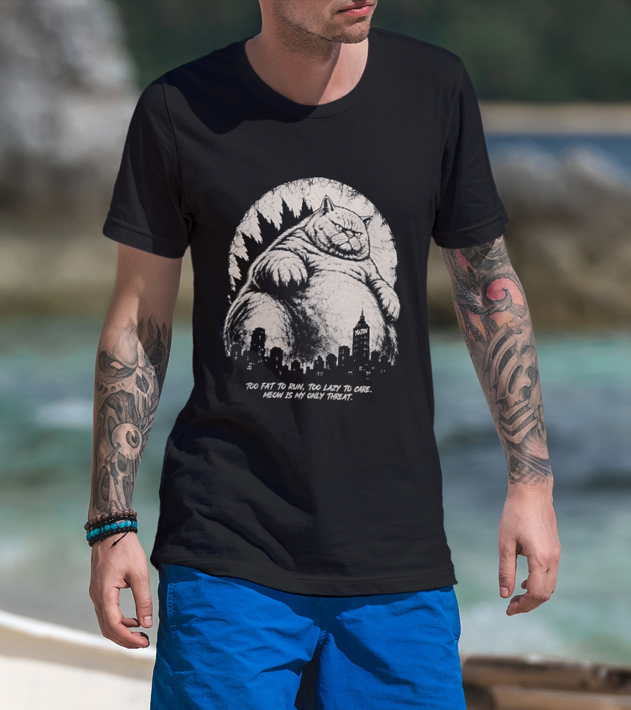 Too Fat To Run Too Lazy To Care Meow Is My Only Threat Cat With City Skyline T-Shirt