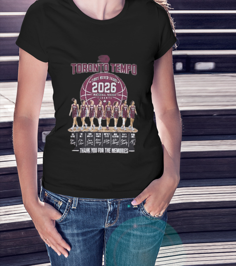 Toronto Tempo First Never Fades 2026 Inaugural Season Thank You For The Memories T-Shirt