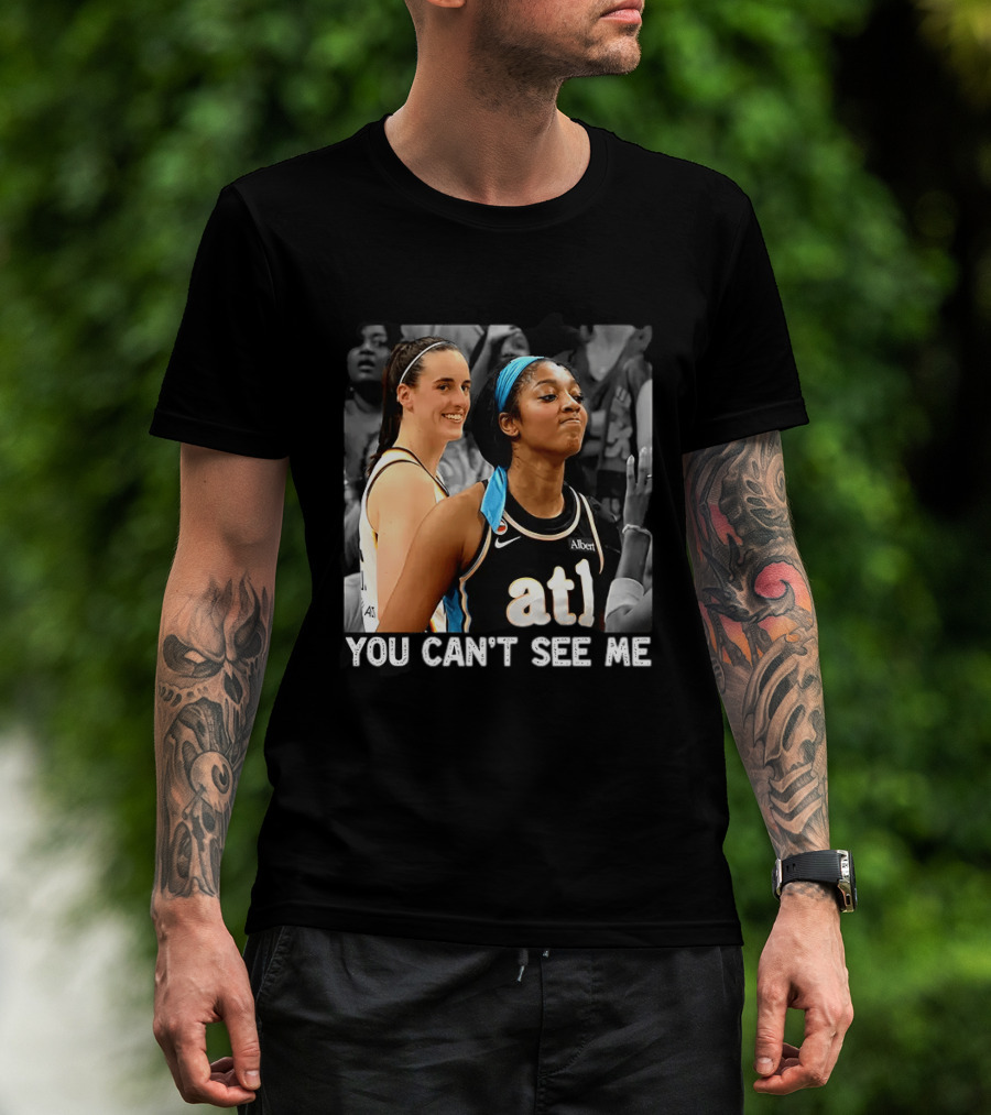 You Can't See Me Caitlin Clark Angel Reese ATL Basketball T-Shirt