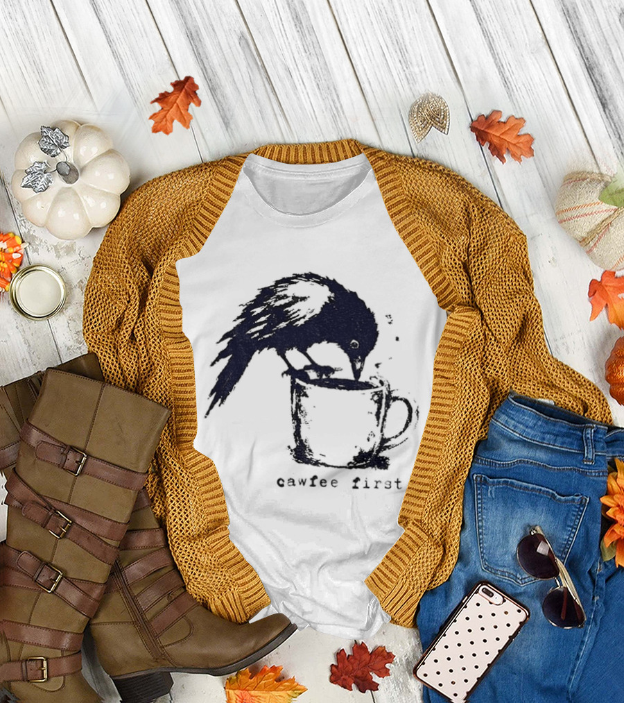 Cawfee First Crow Coffee Lover Bird T-Shirt