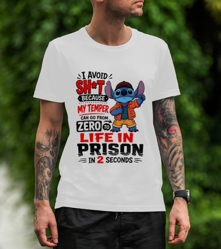 Stitch Cartoon I Avoid Shit Because My Temper Can Go From Zero To Life In Prison In 2 Seconds T-Shirt