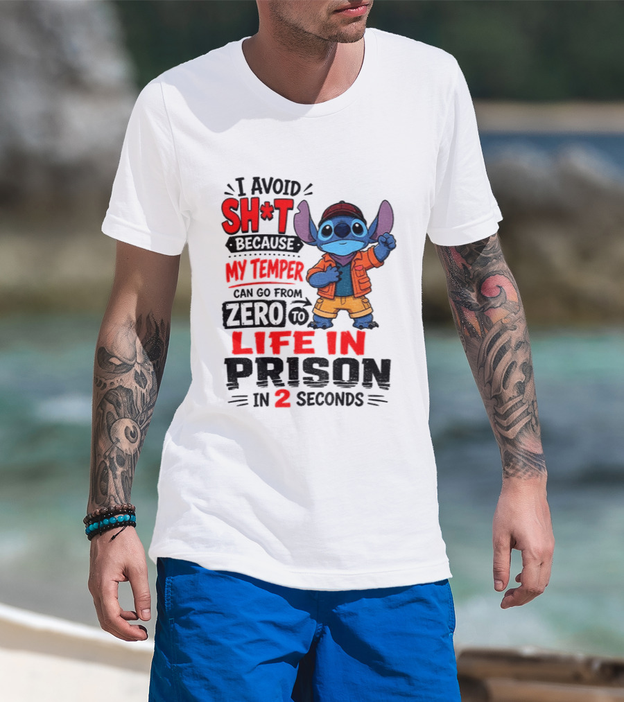 Stitch Cartoon I Avoid Shit Because My Temper Can Go From Zero To Life In Prison In 2 Seconds T-Shirt