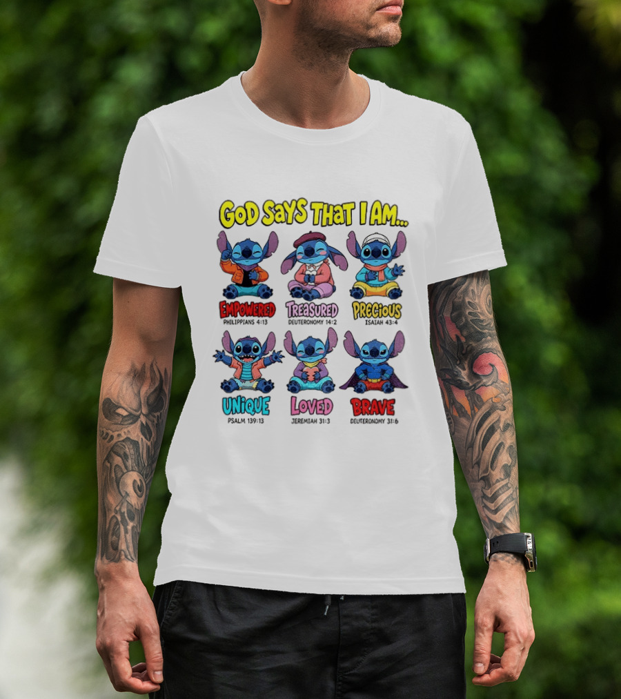 Stitch Disney Cartoon God Says That I Am Empowered Philippians Treasured Deuteronomy Precious Isaiah Unique Psalm Loved Jeremiah Brave T-Shirt